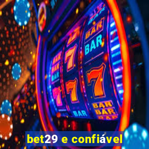 bet29 e confiável